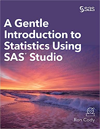 A Gentle Introduction to Statistics Using SAS Studio