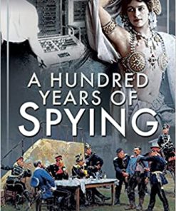 A Hundred Years of Spying