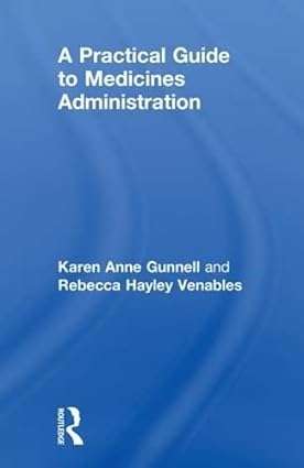 A Practical Guide to Medicine Administration