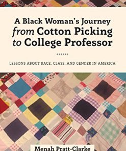 A Black Woman's Journey from Cotton Picking to College Professor