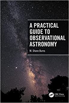 A Practical Guide to Observational Astronomy