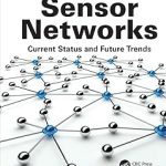 Wireless Sensor Networks Current Status and Future Trends