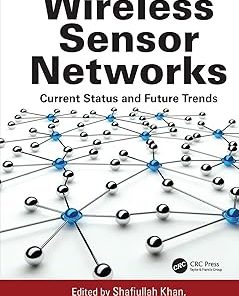 Wireless Sensor Networks Current Status and Future Trends