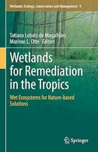 Wetlands for Remediation in the Tropics Wet Ecosystems for Nature-Based Solutions