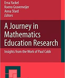 A Journey in Mathematics Education Research Insights from the Work of Paul Cobb