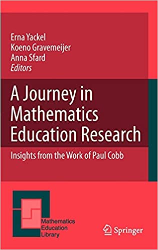 A Journey in Mathematics Education Research Insights from the Work of Paul Cobb
