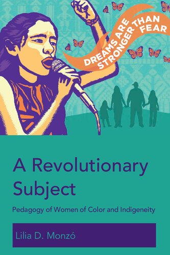 A Revolutionary Subject Pedagogy of Women of Color and Indigeneity