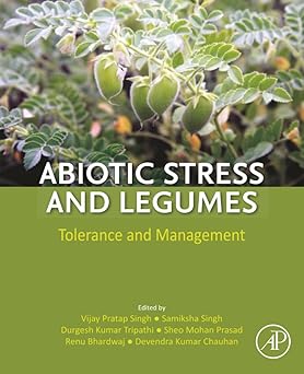 Abiotic Stress and Legumes Tolerance and Management