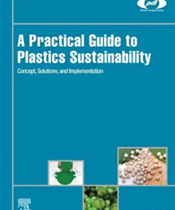 A Practical Guide to Plastics Sustainability Concept Solutions and Implementation