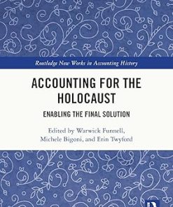 Routledge Accounting for the Holocaust Enabling the Final Solution