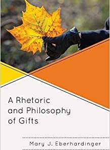 A Rhetoric and Philosophy of Gifts