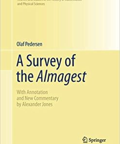 A Survey of the Almagest With Annotation and New Commentary by Alexander Jones