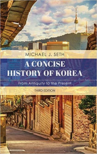 A Concise History of Korea From Antiquity to the Present
