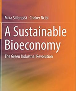 A Sustainable Bioeconomy The Green Industrial Revolution