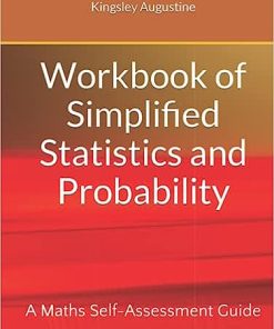 Workbook of Simplified Statistics and Probability A Maths Self-Assessment Guide