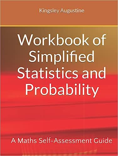 Workbook of Simplified Statistics and Probability A Maths Self-Assessment Guide