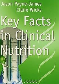 Key Facts in Clinical Nutrition