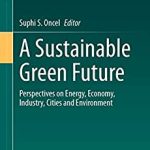 A Sustainable Green Future