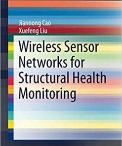 Wireless Sensor Networks for Structural Health Monitoring