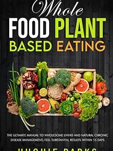 Whole Food Plant Based Eating