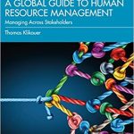 A Global Guide to Human Resource Management Managing Across Stakeholders