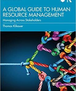 A Global Guide to Human Resource Management Managing Across Stakeholders