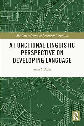 A Functional Linguistic Perspective on Developing Language