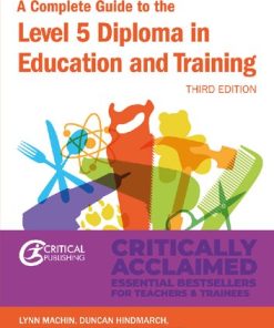 Critical Publishing A Complete Guide to the Level 5 Diploma in Education and Training