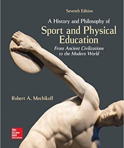 A History and Philosophy of Sport and Physical Education From Ancient Civilizations to the Modern World