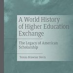 A World History of Higher Education Exchange The Legacy of American Scholarship