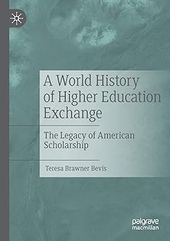 A World History of Higher Education Exchange The Legacy of American Scholarship