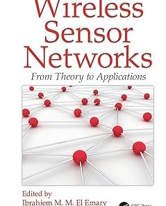 Wireless Sensor Networks From Theory to Applications