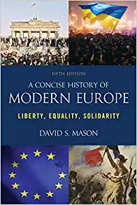 A Concise History of Modern Europe Liberty Equality Solidarity