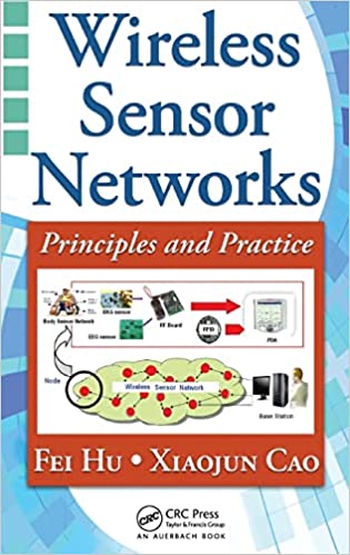 Wireless Sensor Networks Principles and Practice