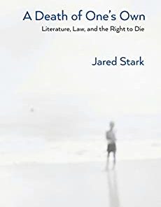 A Death of One's Own Literature Law and the Right to Die