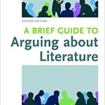 A Brief Guide to Arguing about Literature