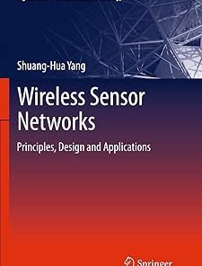 Wireless Sensor Networks Principles Design and Applications