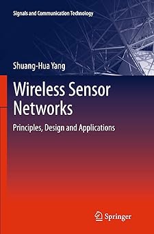 Wireless Sensor Networks Principles Design and Applications