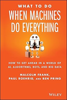 What To Do When Machines Do Everything