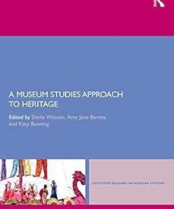A Museum Studies Approach to Heritage