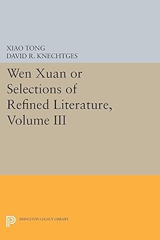 Wen xuan or Selections of Refined Literature Volume III