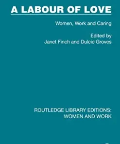 A Labour of Love Women Work and Caring