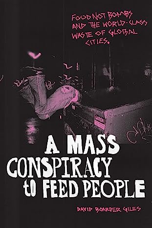 A Mass Conspiracy to Feed People