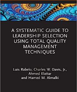 A Systematic Guide to Leadership Selection Using Total Quality Management Techniques
