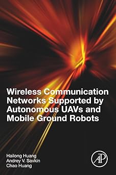 Wireless Communication Networks Supported by Autonomous UAVs and Mobile Ground Robots