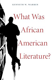 What Was African American Literature?