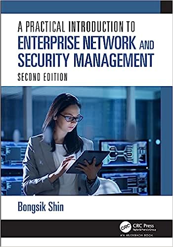 A Practical Introduction to Enterprise Network and Security Management