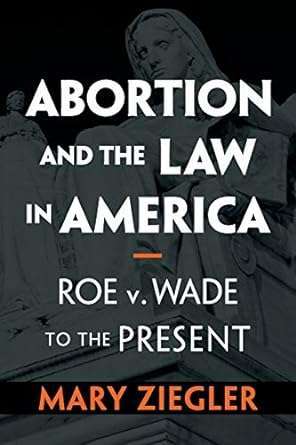 Abortion and the Law in America