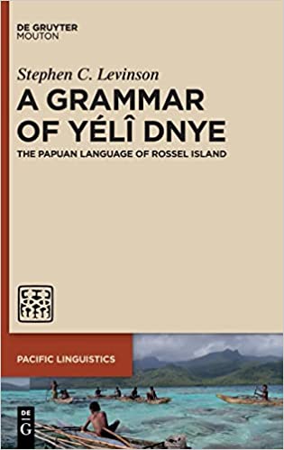A Grammar of Yélî Dnye The Papuan Language of Rossel Island