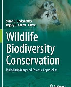 Wildlife Biodiversity Conservation Multidisciplinary and Forensic Approaches